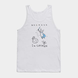 Because I'm Catman! - white ($ for SilverCord-VR) Tank Top